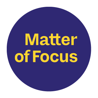 Matter of Focus