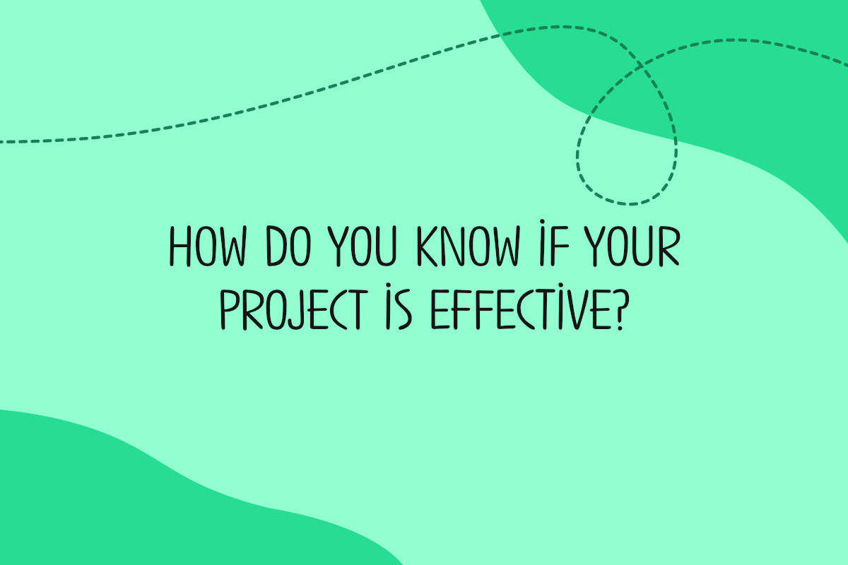 how do you know if your project is effective