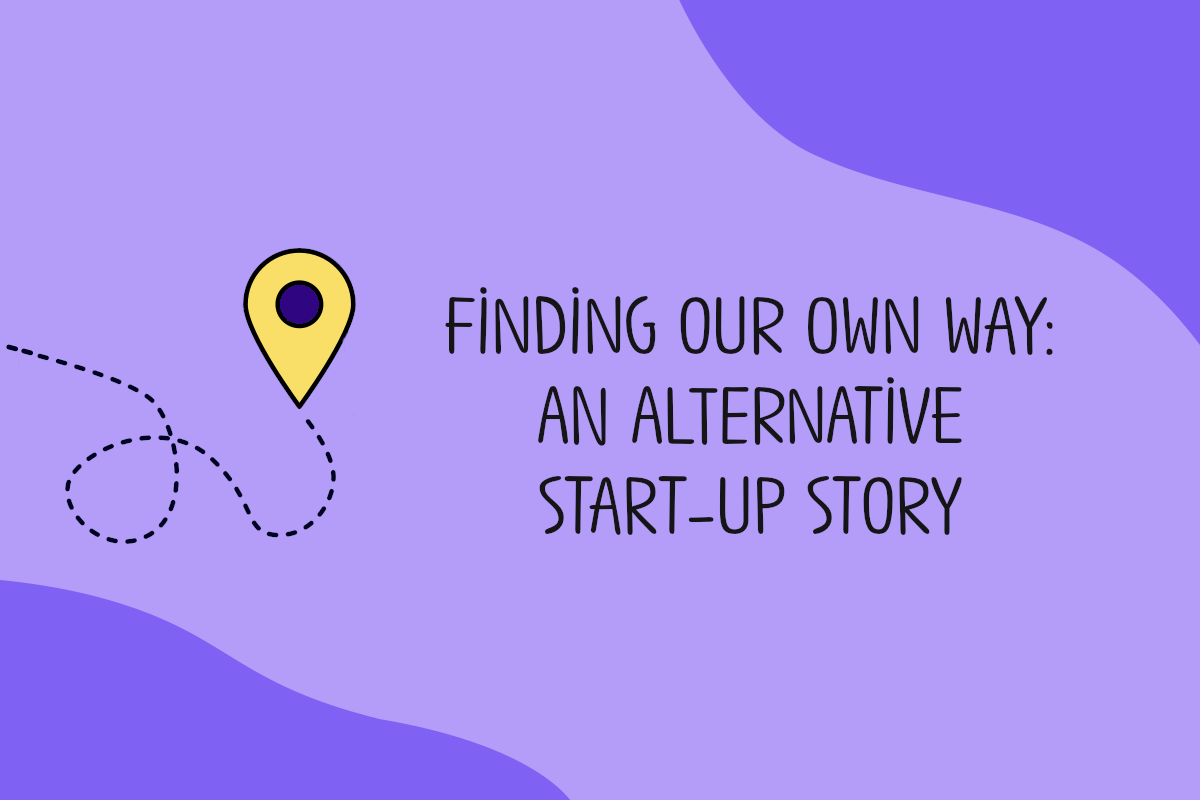 Text reads finding our own way: an alternative start-up story