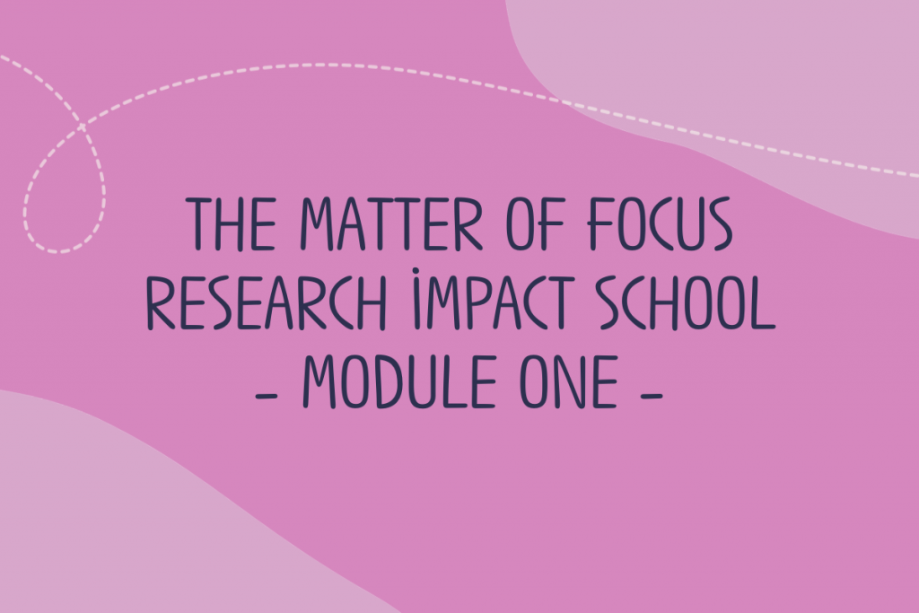 Text reads: The Matter of Focus Research Impact School Module 1