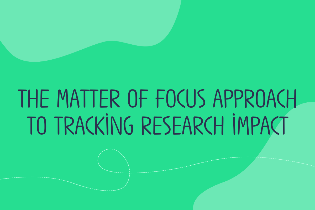 Image contains title of a website post: The Matter of Focus approach to tracking research impact